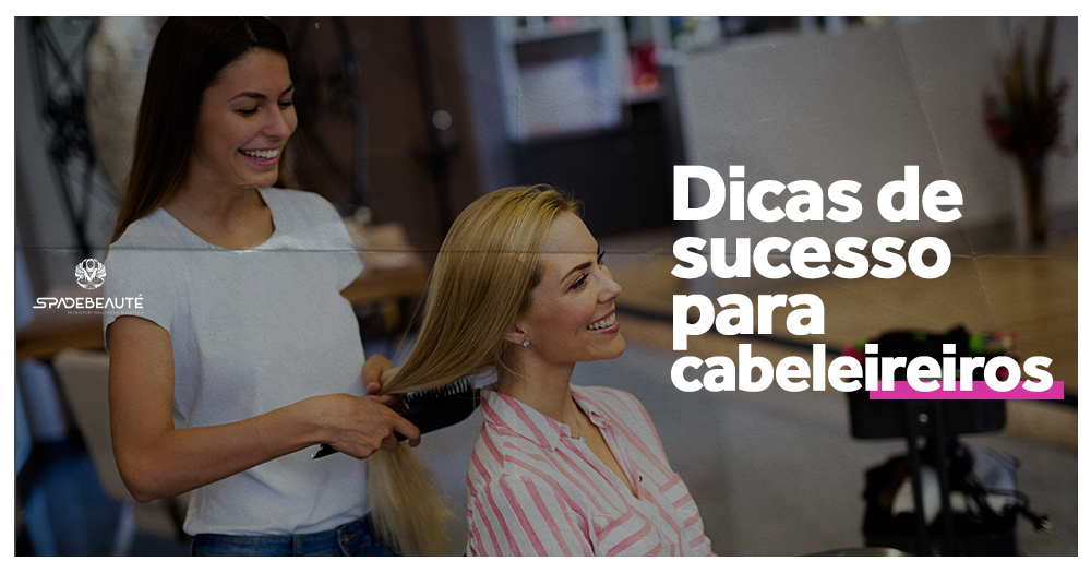 Read more about the article 5 dicas para cabeleireiros terem sucesso na profissão